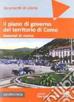 Il piano di governo del territorio di Como. Materiali di ricerca. Con DVD libro