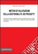 Metodi di valutazione della sostenibilità dei progetti libro