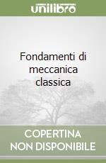 Fondamenti di meccanica classica