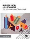 Le energie sottili del disegno utile libro