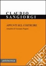 Appunti sul costruire. Attualità di Giuseppe Pagano