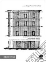 La «pelle» esterna dell'edificio. Nuovi materiali ceramici nel progetto innovativo di sistemi di facciate esterne ventilate libro