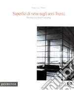 Superfici di vetro negli anni Trenta. Storia e conservazione libro