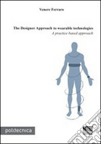 The Designer Approach to wearable technologies libro