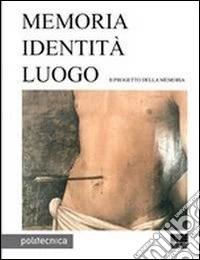 Memoria identità luogo