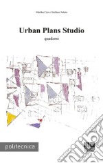 Urban plans studio. Quaderni