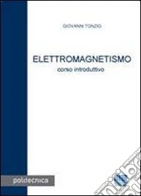 Elettromagnetismo. Corso introduttivo