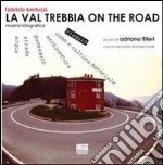 La Val Trebbia on the road. Mostra fotografica libro