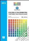 Colore e colorimetria. Contributi multidisciplinari. Vol. 8 libro