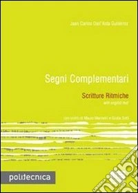Segni complementari. Scritture ritmiche