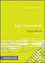 Segni complementari. Scritture ritmiche libro