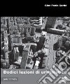 Dodici lezioni di urbanistica libro di Corda G. Paolo