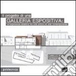 Il progetto di una galleria espositiva