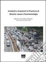 Incidenti a motocicli in provincia di Brescia. Cause e fenomenologia