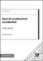 Casi di combustioni accidentali (2)