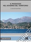 Il paesaggio nel governo del territorio libro