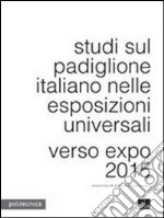 Studi sul padiglione italiano nelle esposizioni universali libro