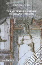 Tra materia e memorie. Ercolano (1711-1916)