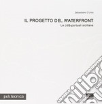 Il progetto del waterfront