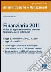 Finanziaria 2011. Guida all'applicazione della manovra finanziaria negli enti locali libro