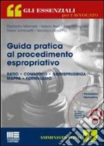 Guida pratica al procedimento espropriativo. Con CD-ROM libro