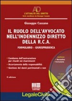 Il ruolo dell'avvocato nell'indennizzo diretto della RCA. Con CD-ROM libro