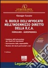 Il ruolo dell'avvocato nell'indennizzo diretto della RCA. Con CD-ROM libro