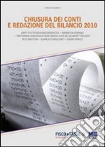 Chiusura dei conti e redazione del bilancio 2010 libro