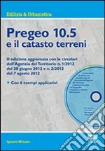 Pregeo 10.5 e il catasto terreni. Con CD-ROM libro