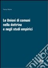 Le unioni di comuni nella dottrina e negli studi empirici libro