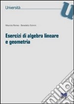 Esercizi di algebra lineare e geometria libro