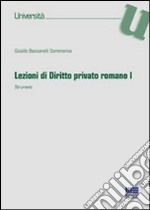 Lezioni di diritto privato romano. Vol. 1: Strumenti libro