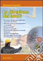 La direzione dei lavori. Con CD-ROM libro