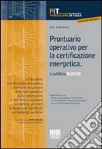 Prontuario operativo per la certificazione energetica. L'edificio nuovo