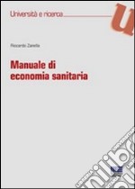 Manuale di economia sanitaria libro