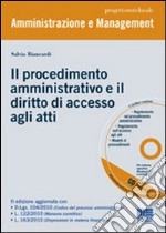 Il procedimento amministrativo e il diritto di accesso agli atti. Con CD-ROM libro