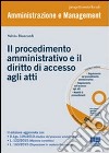 Il procedimento amministrativo e il diritto di accesso agli atti. Con CD-ROM libro