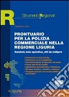 Prontuario per la Polizia commerciale nella regione Liguria libro