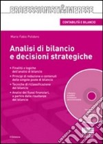 Analisi di bilancio e decisioni strategiche. Con CD-ROM libro