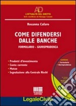 Come difendersi dalle banche. Con CD-ROM libro