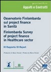 Osservatorio Finlombarda sul project finance in sanità-Finlombarda Survey of project finance in Healthcare sector. Ediz. bilingue libro