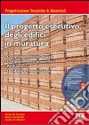 Il progetto esecutivo degli edifici in muratura. Con CD-ROM libro