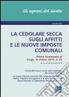 La cedolare secca sugli affitti e le nuove imposte comunali libro