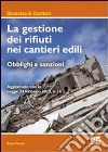 La gestione dei rifiuti nei cantieri edili libro di Pelosi Enzo