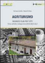 Agriturismo. Business plan per tutti libro