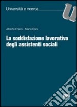 La soddisfazione lavorativa degli assistenti sociali