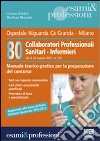 Ottanta collaboratori professionali sanitari-infermieri. Manuale teorico-pratico per la preparazione del concorso libro