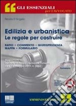 Edilizia e urbanistica. Le regole per costruire. Con CD-ROM libro