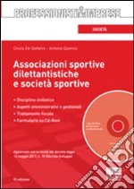 Associazioni sportive dilettantistiche e società sportive. Con CD-ROM