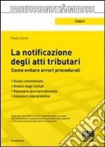 La notificazione degli atti tributari. Come evitare errori procedurali